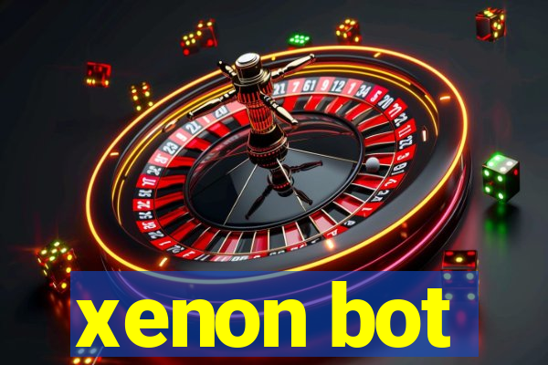 xenon bot